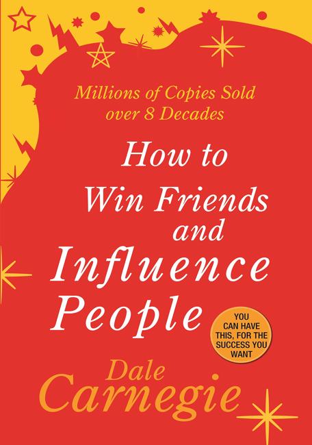 How to Win Friends and Influence People